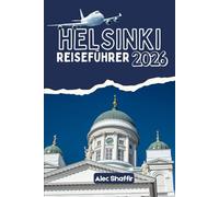 HELSINKI REISEFÜHRER 2026: Wo versteckte Innenhöfe Geschichten flüstern