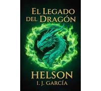 HELSON El Legado del Dragón: Gabriel: 1 (Helson Las últimas crónicas)