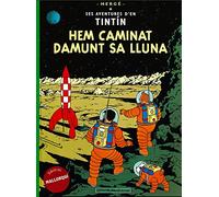 Hem caminat damunt sa Lluna: Hergé (Ses Aventures d’en Tintín, Band 3)