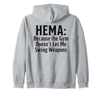 HEMA Because The Gym Doesn't Let Me Swing Weapons Zip Hoodie