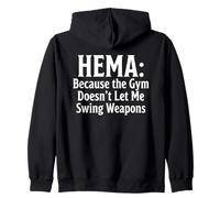 HEMA Because The Gym Doesn't Let Me Swing Weapons Zip Hoodie