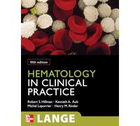 Hematology in Clinical Practice, Fifth Edition (LANGE Clinical Medicine)