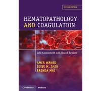 Hematopathology and Coagulation : Self Assessment and Board Review