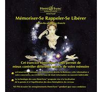 Hemi-Sync - Mémoriser-Se Rappeler-Se Libérer (French Retain-Recall-Release)