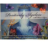 Hemi-Sync Positively Ageless by N/A (0100-01-01)