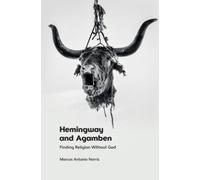 Hemingway and Agamben : Finding Religion without God