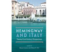 Hemingway and Italy: Twenty-First Century Perspectives