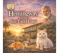 Hemingway and the Six-Toed Cats (Key West Legends)