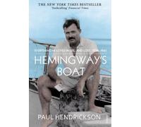 Hemingway's Boat: Everything He Loved in Life, and Lost, 1934-1961