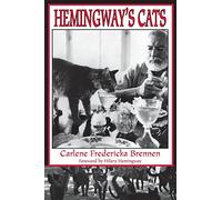 Hemingway's Cats: An Illustrated Biography