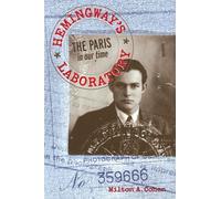 Hemingway's Laboratory: The Paris in Our Time
