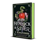 Hemlock & Silver by T Kingfisher