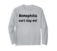 Hemophilia Can't Stop me! Factor VIII Fighter Long Sleeve T-Shirt