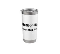 Hemophilia Can't Stop me! Factor VIII Fighter Stainless Steel Insulated Tumbler