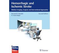 Hemorrhagic and Ischemic Stroke: Medical, Imaging, Surgical, and Interventional Approaches