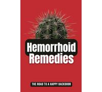 Hemorrhoid Remedies. The Road to a happy backdoor: Gag gift, 100 pages lined notebook. Funny prank notebook. Journal with funny cover.
