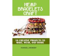 Hemp bracelets craft: 16 creative projects to make, wear, and share