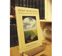 Hemp Horizons: The Comeback of the World's Most Promising Plant (A Real Goods Solar Living Book)