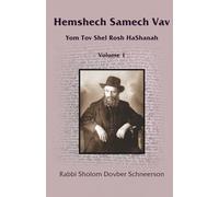 Hemshech Samech Vav - Volume 1: Yom Tov Shel Rosh HaShanah