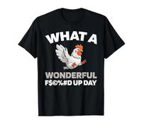Hen Farm - Farmer Farming Eggs Chicken Fucked Up Day T-Shirt