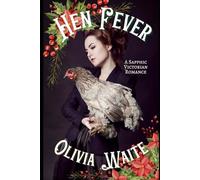 Hen Fever: A Sapphic Victorian Romance