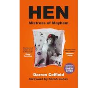 Hen, Mistress of Mayhem: A Portrait of Henrietta Moraes