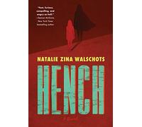 Hench: A Novel