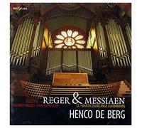 Henco De Berg - Reger & Messiaen