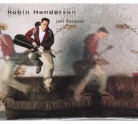 Henderson,Robin - Just Because