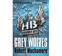 Henderson`s Boys: Grey Wolves by Muchamore, Robert (February 3, 2011) Paperback
