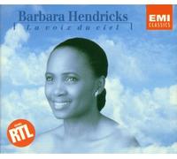 Hendricks, Barbara - La Voix du ciel (The Voice of the Sky)