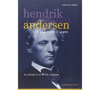 Hendrik Christian Andersen: la vita, l'arte, il sogno : la vicenda di un'artista singolare