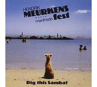 Hendrik Meurkens & Manfredo Fest - Dig This Samba