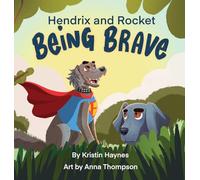 Hendrix and Rocket: Being Brave