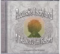 Hendrix, Jimi - Acoustic Ladyland: a Tribute to Jimi Hendrix