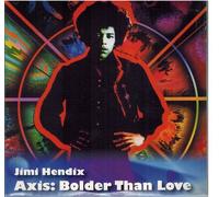 Hendrix, Jimi - Axis:Bolder Than Love