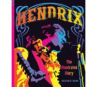 Hendrix: The Illustrated Story