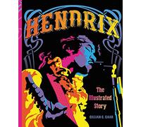 Hendrix: The Illustrated Story