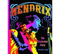 Hendrix: The Illustrated Story