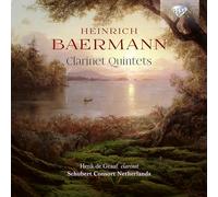 Henk de Graaf/Schubert Consort Netherlands - Baermann: Clarinet Quintets