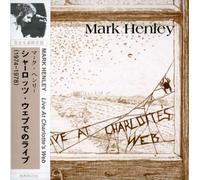 Henley, Mark - Live At Charlotte's Web (1974 - 1978)