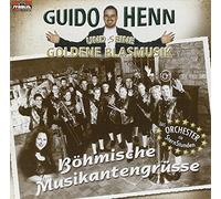 Henn,Guido und Seine Goldene Blasmusik - Böhmische Musikantengrüße