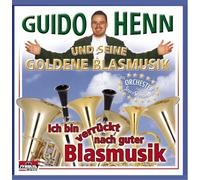Henn,Guido und Seine Goldene Blasmusik - Ich Bin Verrückt Nach Guter Blasmusik