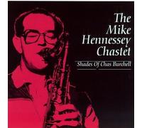 Hennessey, Mike Chastet - Shades of Chas Burchell