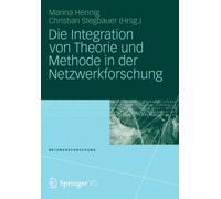 Hennig - Die Integration von Theorie und Methode in der Netzwerkforsch - X555z