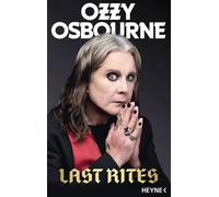 Henning Dedekind Chris Ayres Heike Maillard Ozzy Osbo Last Rites: (De (Hardback)