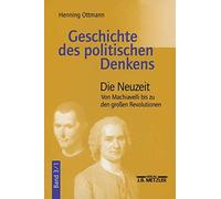 Henning Ottmann - Geschichte des politischen Denkens Band 3.1 Die N - Y245z