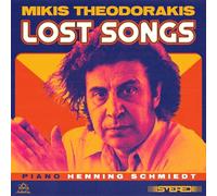 Henning Schmiedt - Mikis Theodorakis: Lost Songs