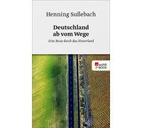 Henning Su&szlig Deutschland ab vom Wege: Eine Reise durch das Hint (Paperback)