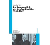 Henning Türk Die Europapolitik der Großen Koalition 1966 (Paperback) (US IMPORT)